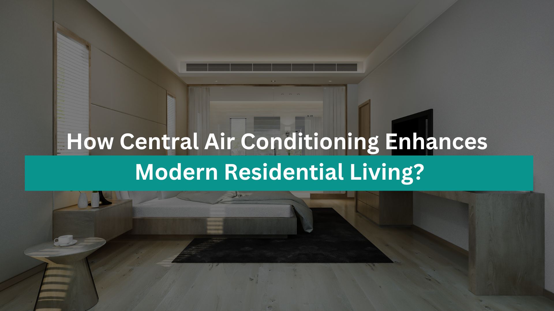 Central Air Conditioning for Modern Homes